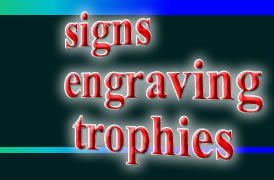 Signs, Engraving and Trophies